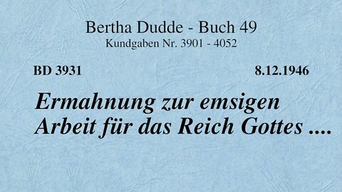 BD 3931 - ERMAHNUNG ZUR EMSIGEN ARBEIT FÜR DAS REICH GOTTES ....