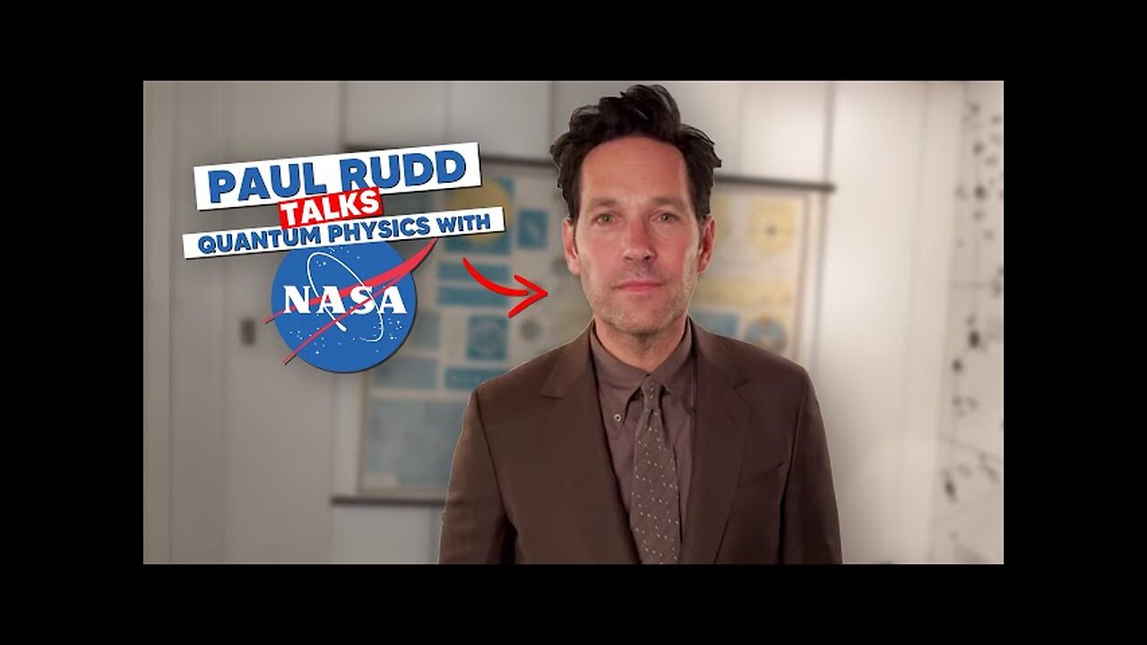 Paul Rudd Explores the Quantum Realm with NASA