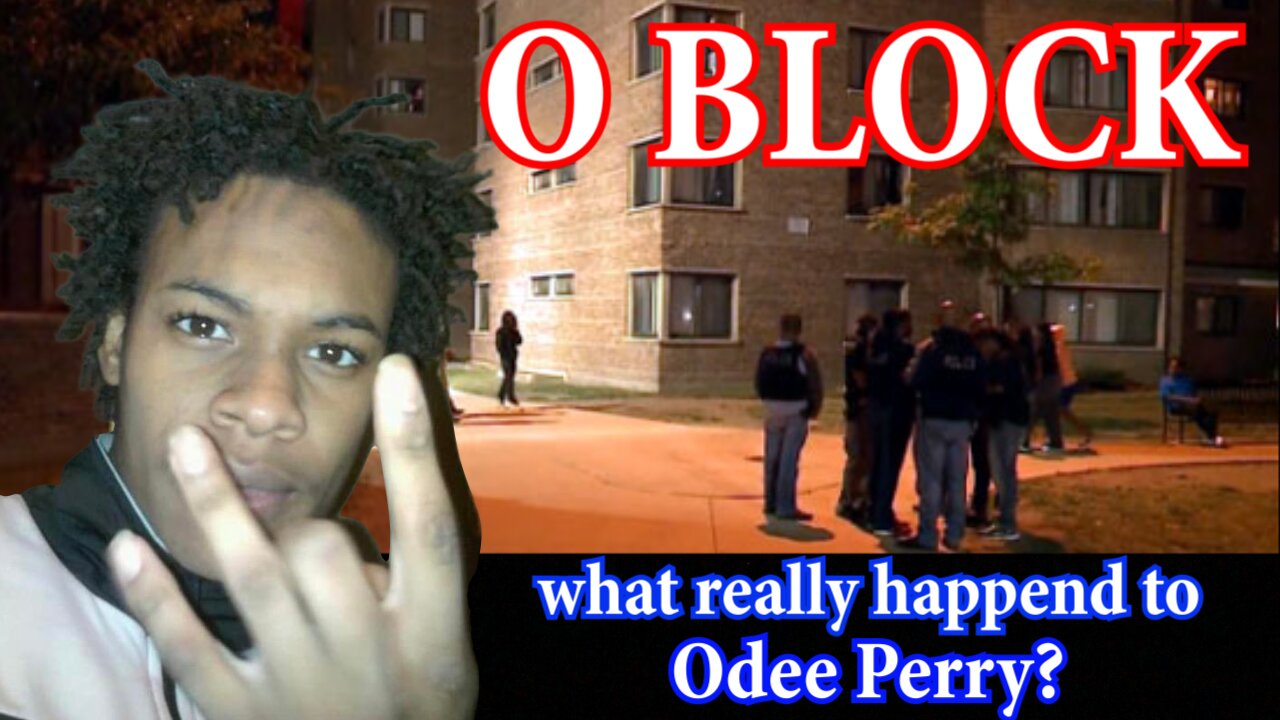 Who Really Killed Odee Perry From OBlock