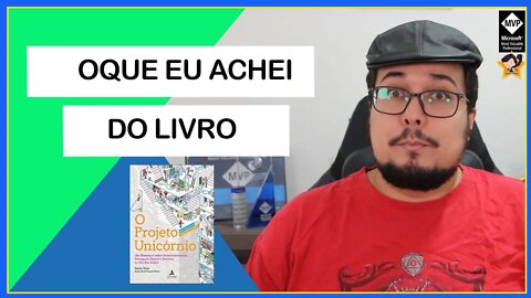 MINHA OPNIÂO SOBRE O LIVRO "O PROJETO UNICÓRNIO"