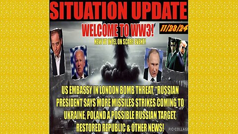 SITUATION UPDATE 11/23/24 - No way out, Russian Strikes, Us Emb. Bomb Threat, Vt Intel-Scare Event