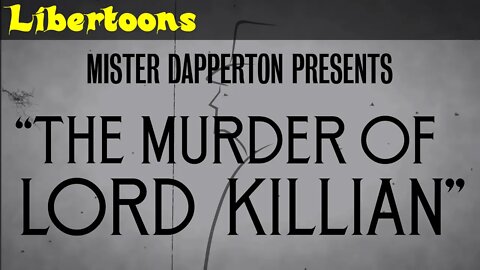 Libertoons: The Murder of Lord Killian