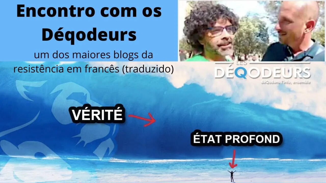 Tradução: Encontro com os Déqodeurs