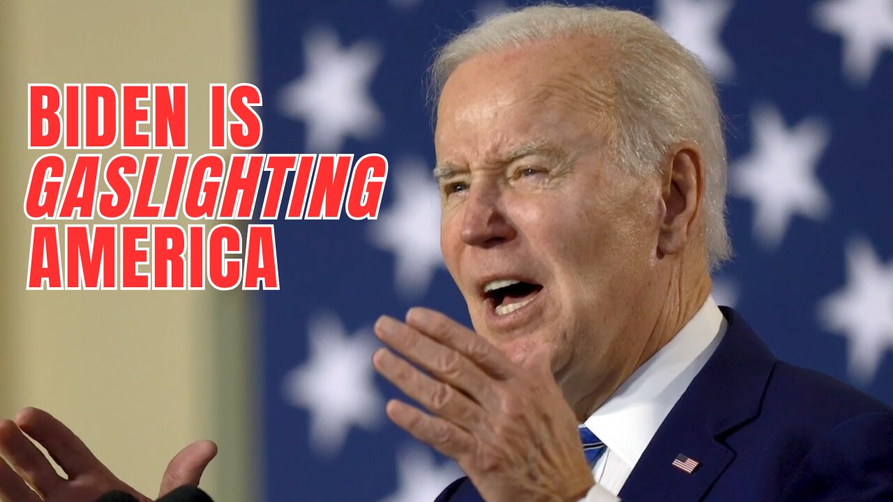 Biden Administration GASLIGHTS America on The Economy