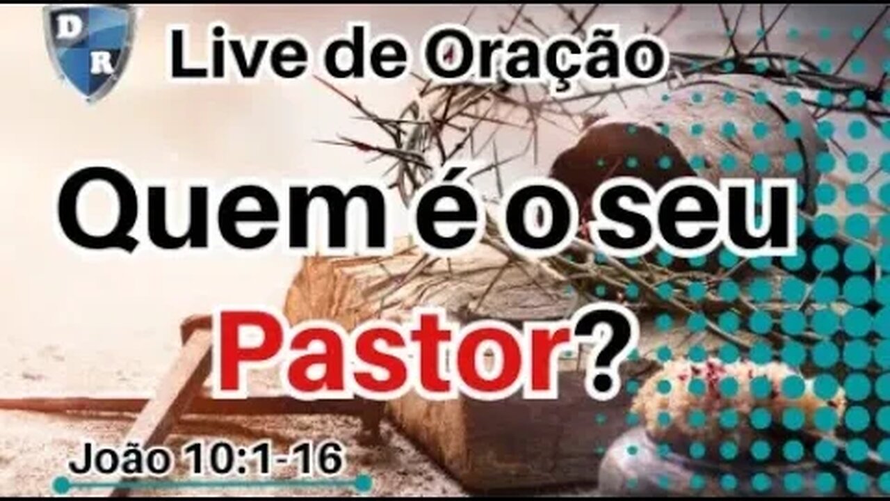 Quem é o seu Pastor?