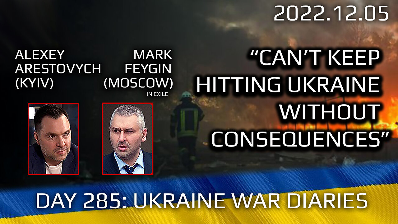 War Day 285: war diaries w/Advisor to Ukraine President, Intel Officer @Alexey Arestovych & #Feygin