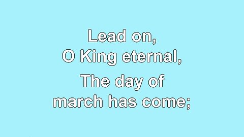 Lead on O King Eternal