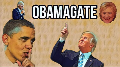 OBAMAGATE EXPOSED WAKE UP AMERICA 2024