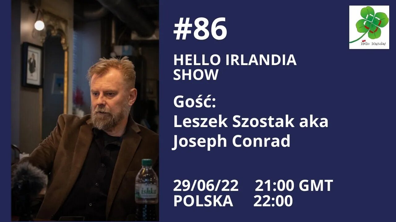 🎙 Hello Irlandia Show # 86 z Leszkiem Szostakiem aka Joseph Conrad o sytuacji w Kanadzie ☘️