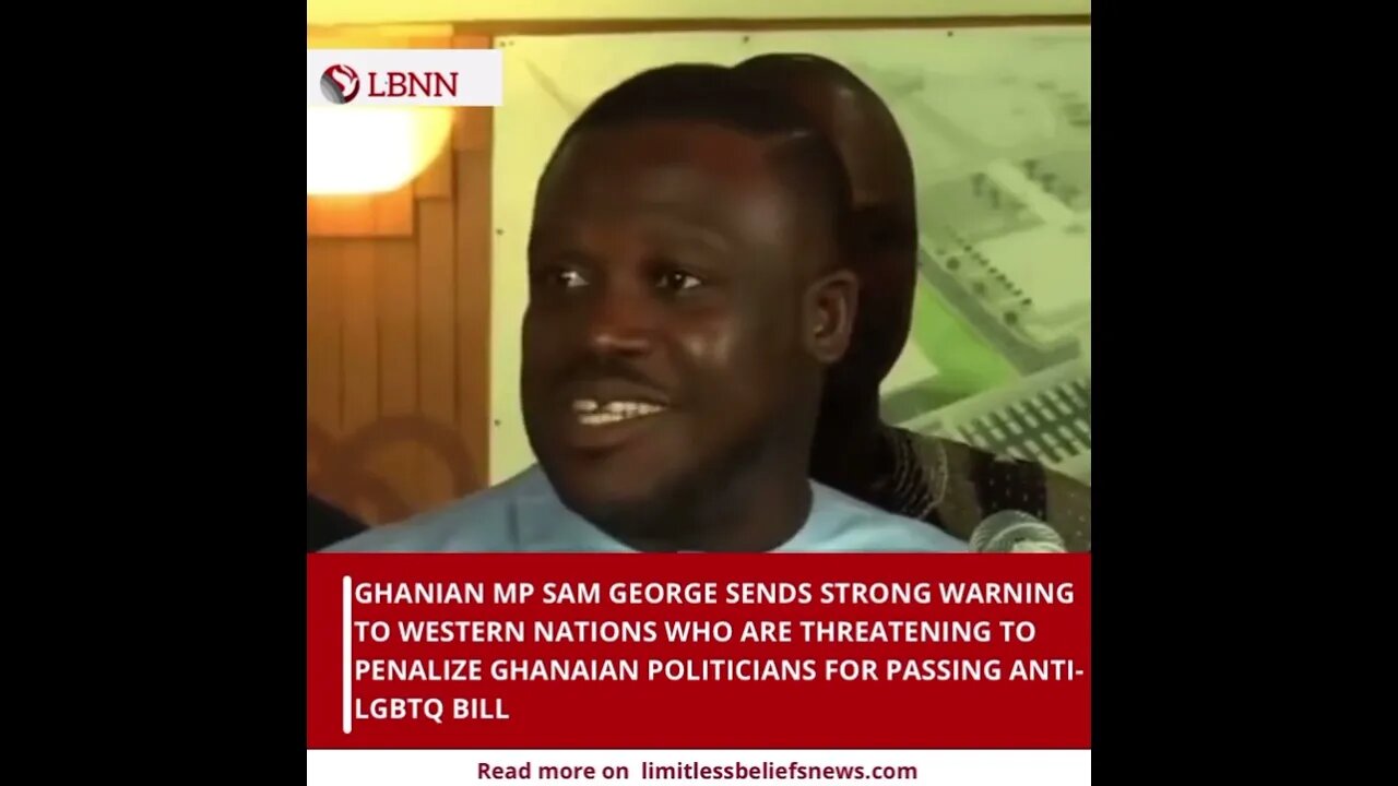 SAM GEORGE SENDS STRONG WARNING TO WESTERN NATIONS OVER GHANAIAN ANTI-LGBT BILL