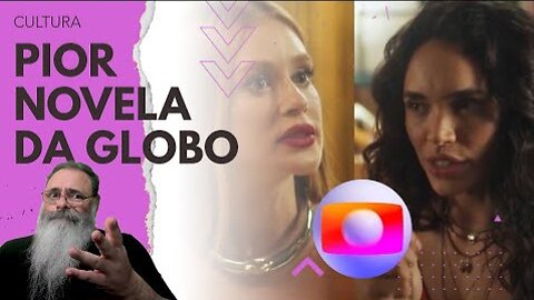 NOVELA da GLOBO que referencia 'FAZ-O-L' é um POÇO sem FUNDO de LACRAÇÃO e AFUNDA a AUDIÊNCIA