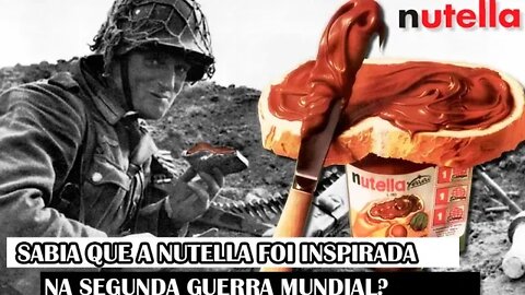 Sabia Que A Nutella Foi Inspirada Na Segunda Guerra Mundial?