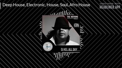 The Motions E07 S3 | DJ Kel All Day