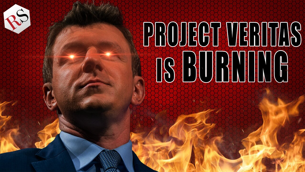 Project Veritas Is Burning