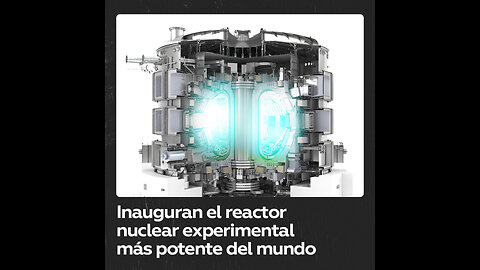 Inauguran en Japón el reactor experimental de fusión nuclear más potente del mundo