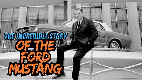 The incredible story of the Ford Mustang