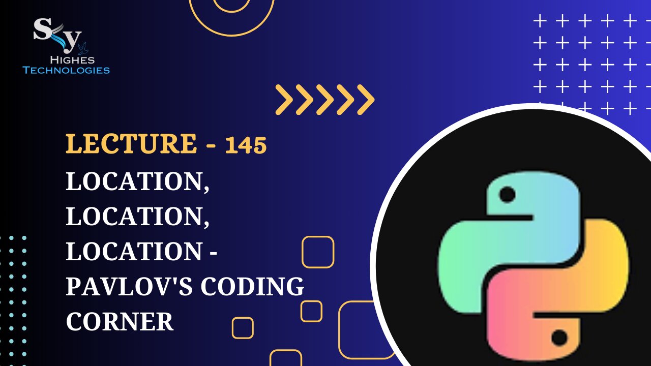 145. Location, Location, Location - Pavlov's Coding Corner | Skyhighes | Python