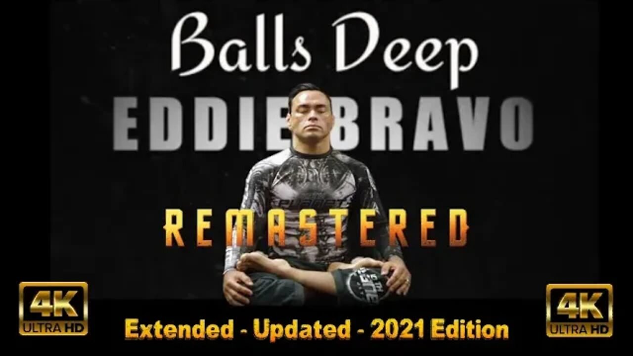 Balls Deep - Eddie Bravo - 2021 - Revamped - Remastered