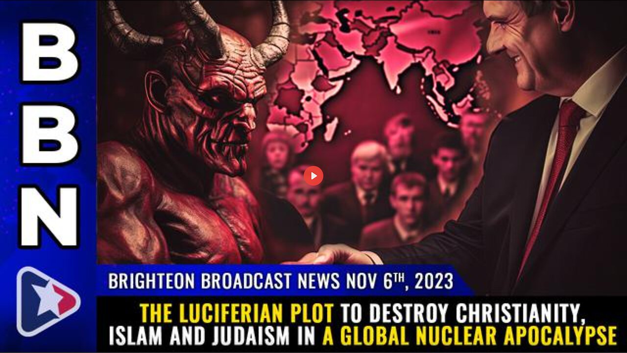 THE LUCIFERIAN PLOT TO DESTROY CHRISTIANITY, ISLAM AND JUDAISM (6 NOV 2023)