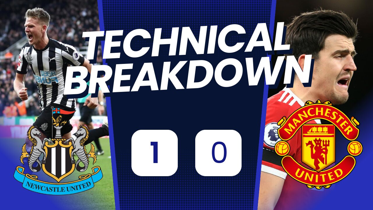 Ten Hag is clueless - Newcastle 1 Man Utd 0 Technical Analysis