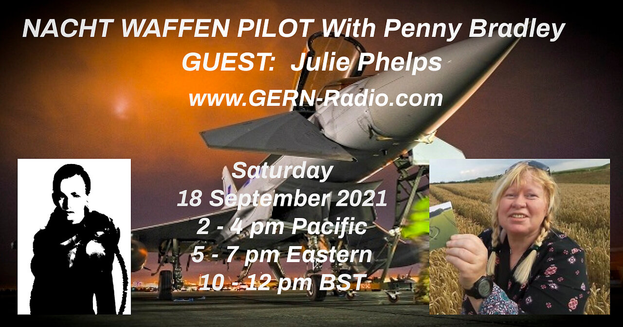 Nacht Waffen Pilot with Guest Julie Phelps -- 18 Sep 2021