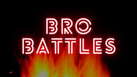 BRO BATTLES -- EP:1