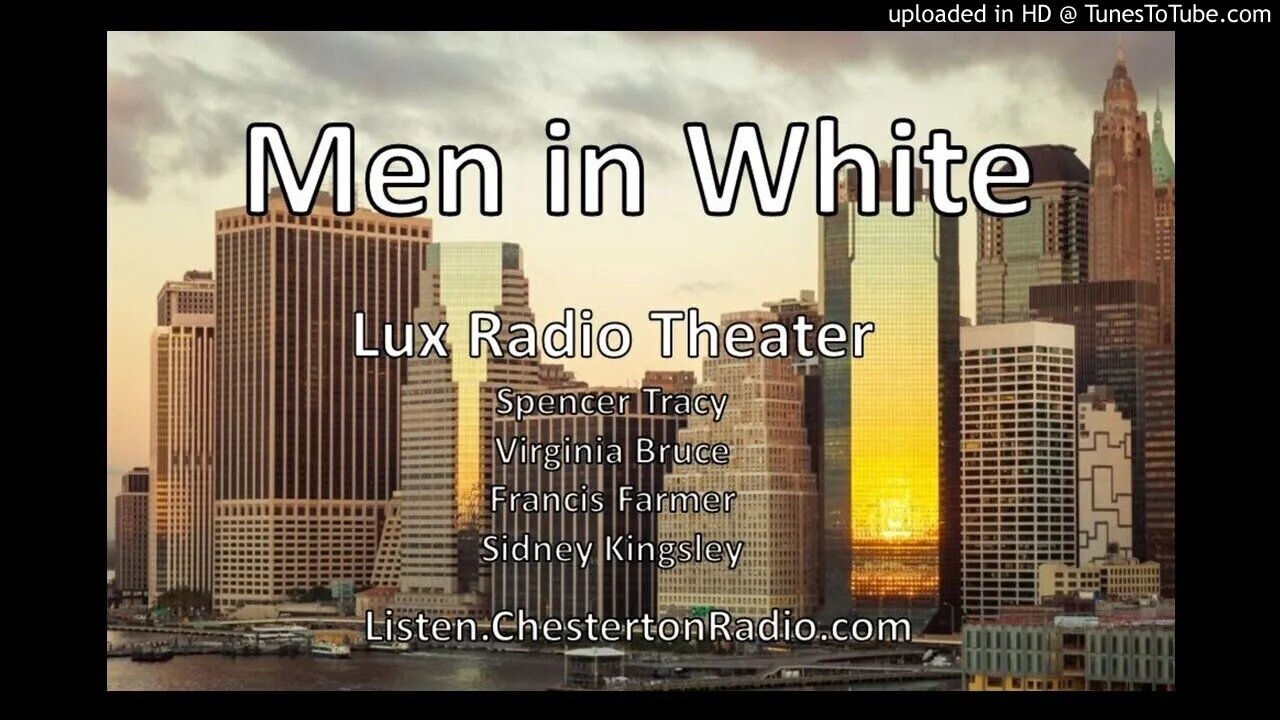 Men in White - Spencer Tracy - Francis Farmer - Virginia Bruce - Lux Radio Theater