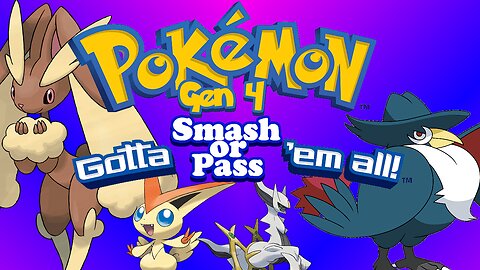 SMASH OR PASS GEN 4 POKEMON | SMASH OR PASS EP 4