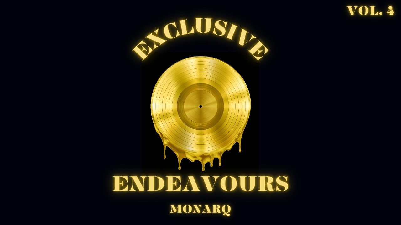 MonarQ - Exclusive Endeavours Vol.4