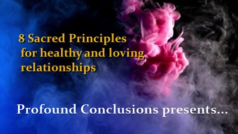 8 sacred principles for healthy and loving relationships