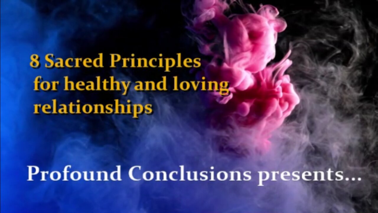 8 sacred principles for healthy and loving relationships