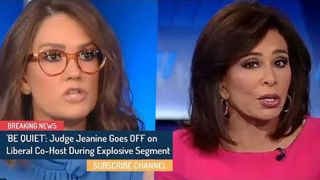 BE QUIET': JUDGE JEANINE GOES OFF ON LIBERAL CO-HOST DURING EXPLOSIVE SEGMENT