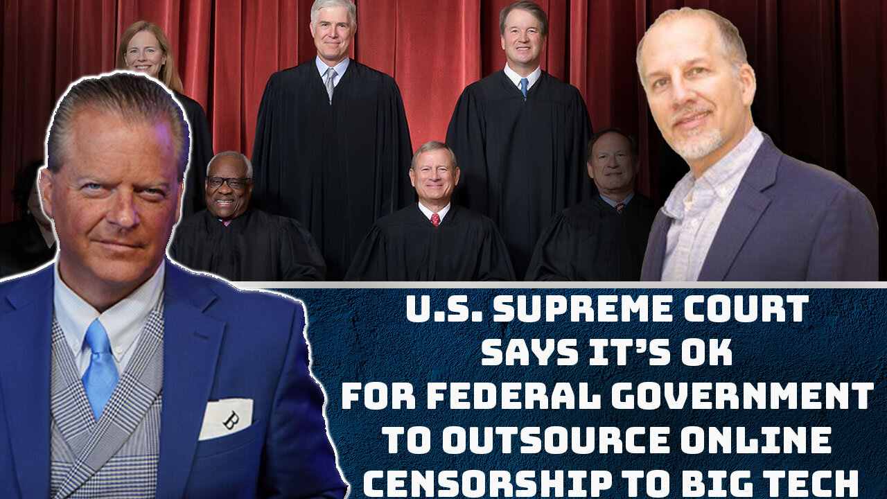 U.S. Supreme Court says it’s OK for federal government to outsource online censorship to Big Tech