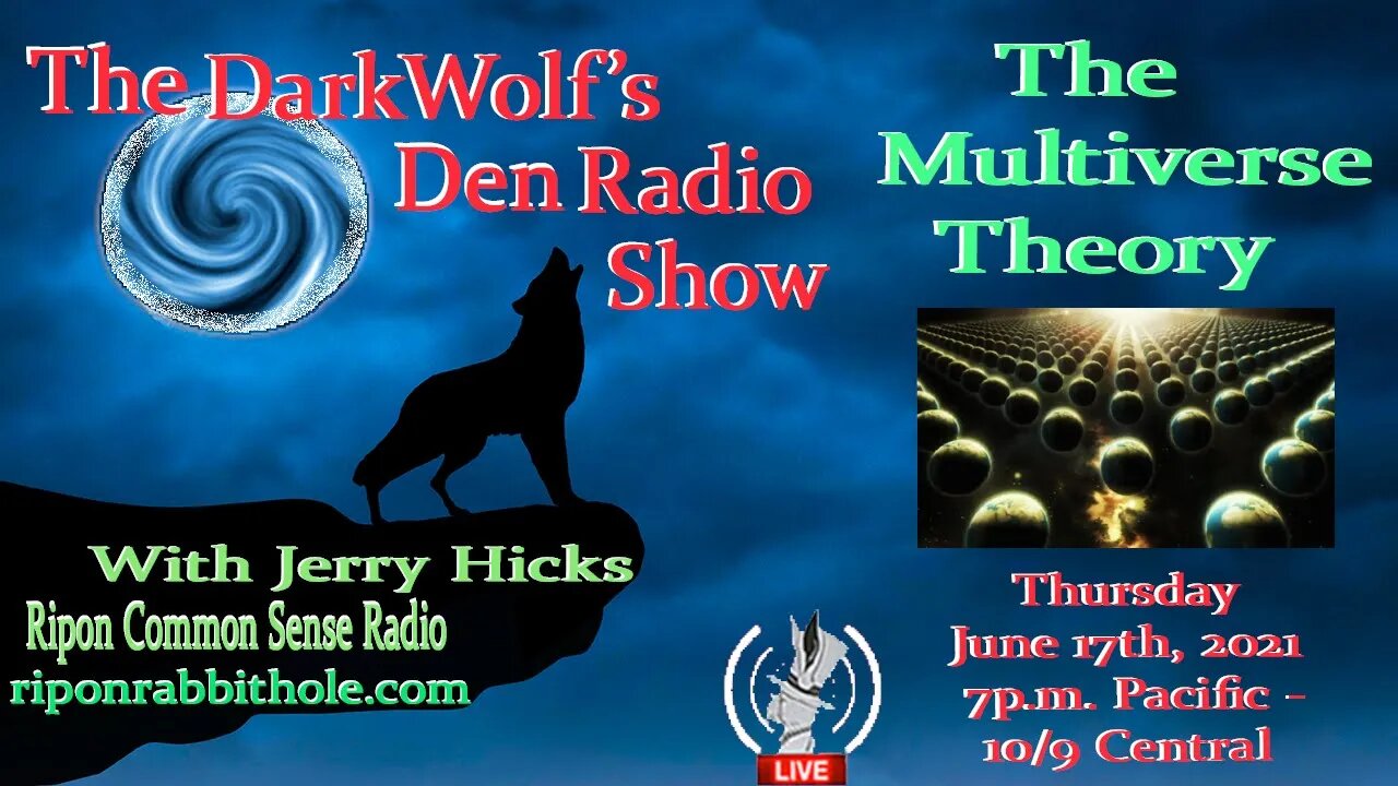 (*FIXED*)🐺The DarkWolf's Den Radio Show🐺EP 94 : The Multiverse Theory(Full Episode)