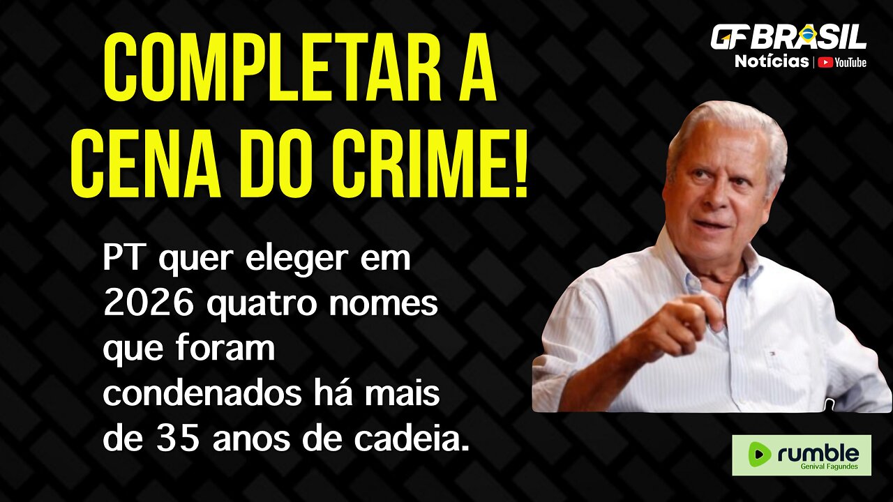 PT quer eleger em 2026 quatro nomes que foram condenados há mais de 35 anos de cadeia.