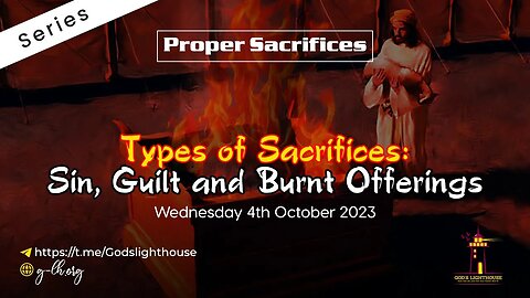 {A] Wed. Oct 04, 2023~ PS~ Types of Sacrifices: Sin, Guilt and Burnt Offerings|| Ita Udoh || GLH
