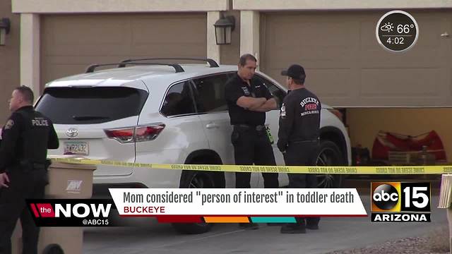 Mom considered 'person of interest' in Buckeye toddler death