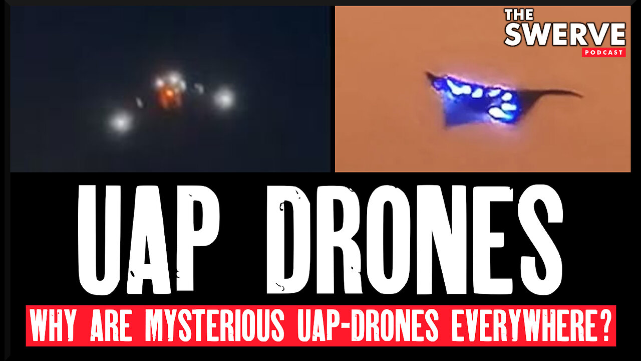 UAP Drones Are Everywhere – A Definitive Analysis