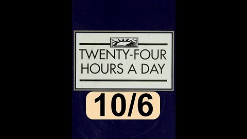 Twenty-Four Hours A Day Book Daily Reading – October 6 - A.A. - Serenity Prayer & Meditation