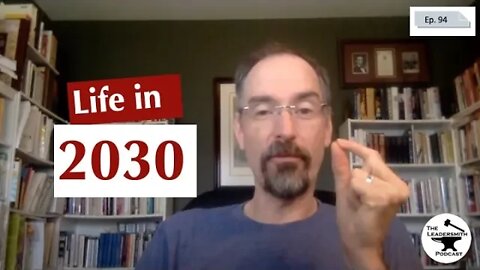 LIFE IN 2030 [EPISODE 94]