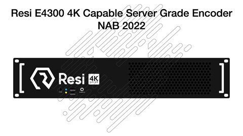 Resi E4300 4K Capable Server Grade Encoder