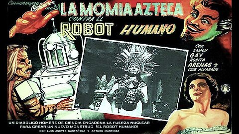 THE ROBOT VS THE AZTEC MUMMY 1958 (La Momia Azteca Contra El Roboto Humano) Aztec Mummy Trilogy Finale FULL MOVIE in HD
