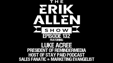 Ep. 132 - Luke Acree - Live A Life Of Freedom