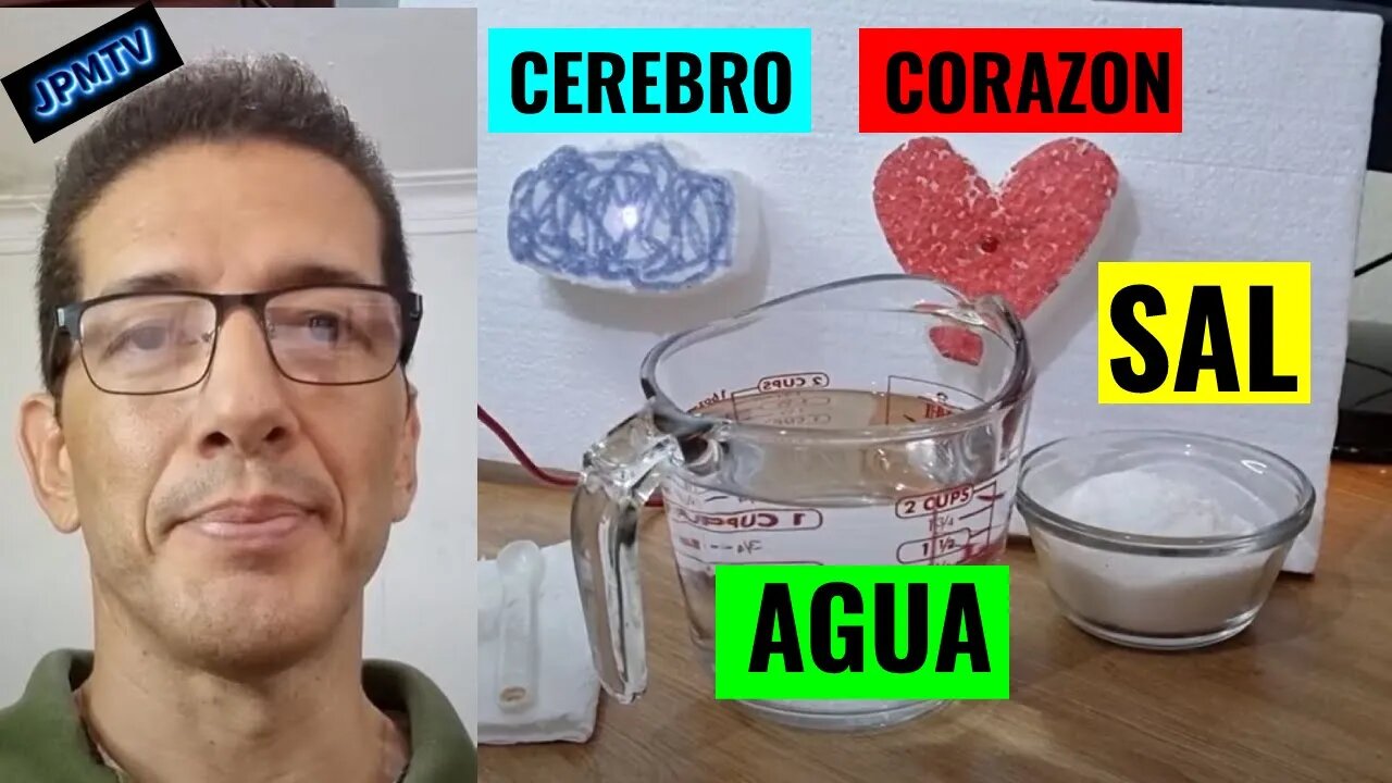 Corazon, Cerebro, Agua y Sal - JPMTV