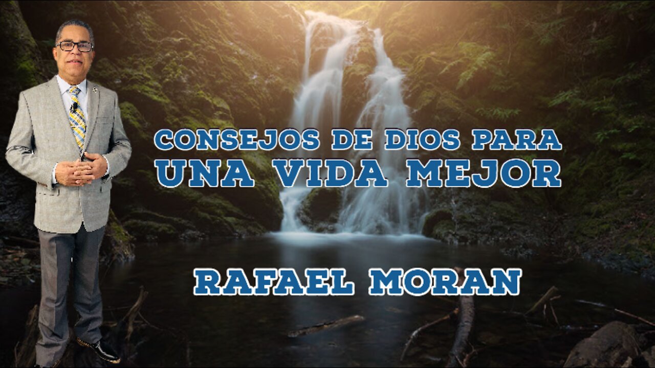 Consejos de Dios para una vida mejor || Rafael Moran