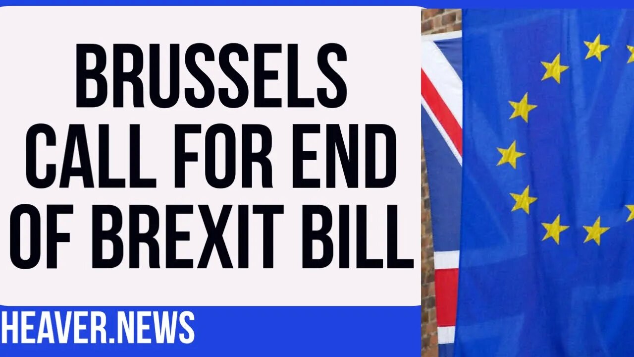 Brussels Demand Brexit Bill Is ABANDONED