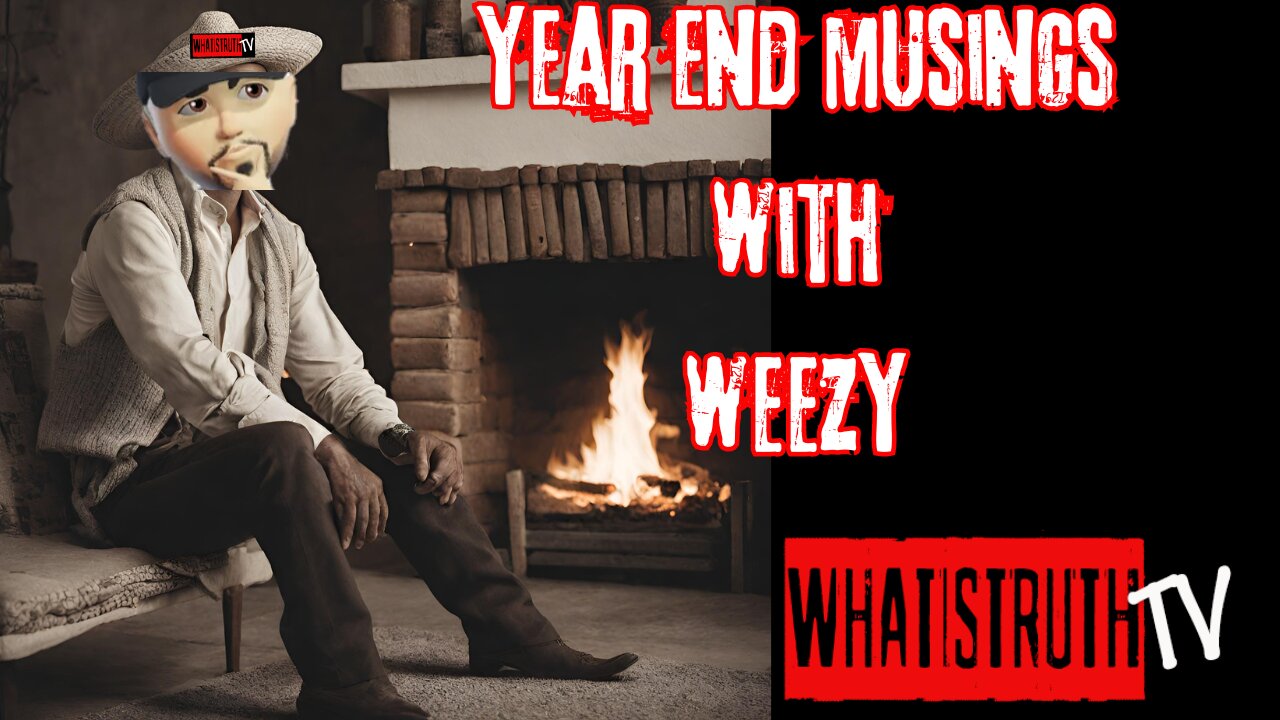 Year End Musings With Weezy