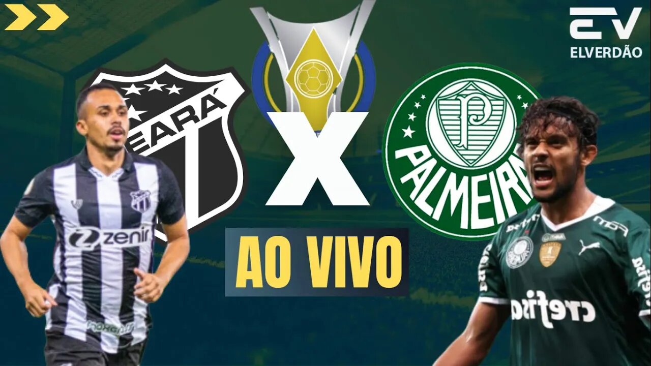 C3ará x Palm3iras ao vivo//CAMPEONATO//BRASILEIRO #palmeiras #ceará #palmeirasaovivo