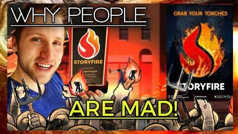 Why Is Everyone Mad At Storyfire