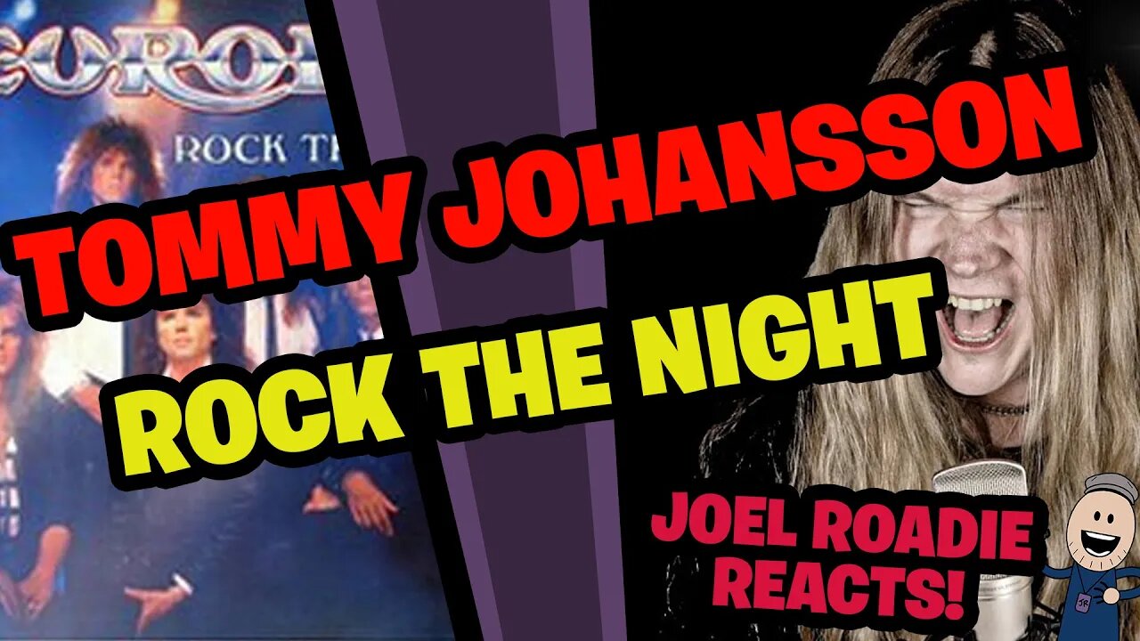 Tommy Johansson | Rock the Night (Europe) - Roadie Reacts